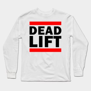 Deadlift Gym Parody Shirt (Light Colored Shirts) Long Sleeve T-Shirt